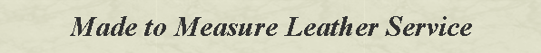 Made to Measure Leather Service